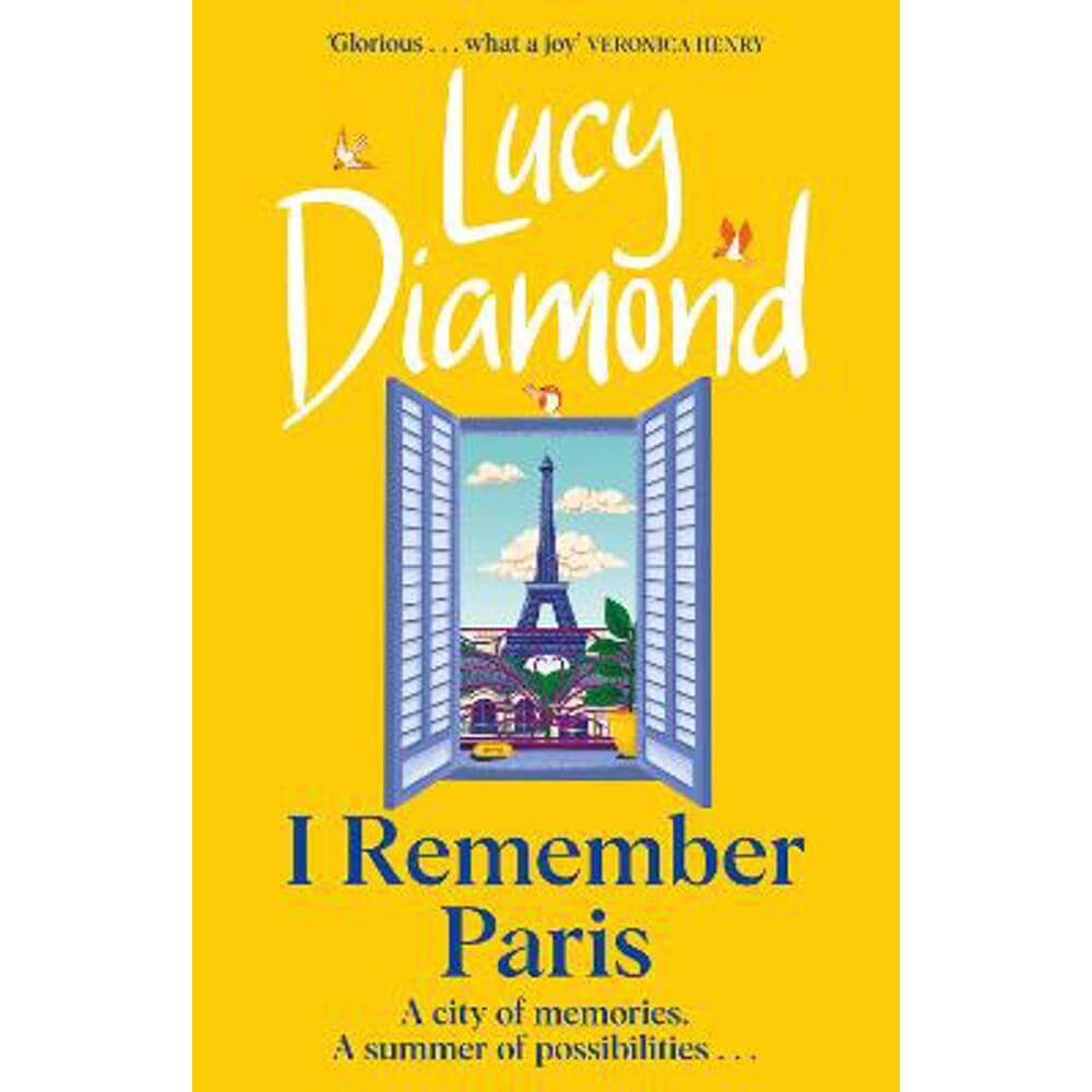 I Remember Paris: the brand new, captivating novel from the author of Anything Could Happen (Hardback) - Lucy Diamond